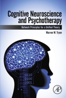 Image for Cognitive neuroscience and psychotherapy: network principles for a unified theory