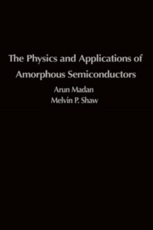 Physics and Applications of Amorphous Semiconductors
