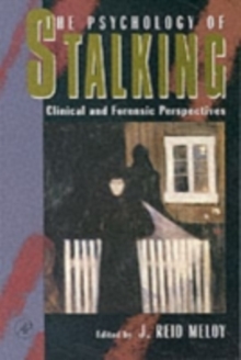 Image for The psychology of stalking  : clinical and forensic perspectives