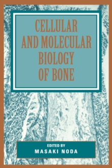 Cellular and Molecular Biology of Bone