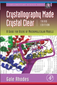 Image for Crystallography made crystal clear  : a guide for users of macromolecular models