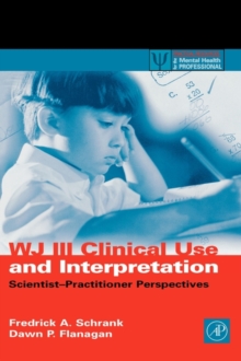 Image for WJ-III clinical use and interpretation  : scientist practitioner perspectives