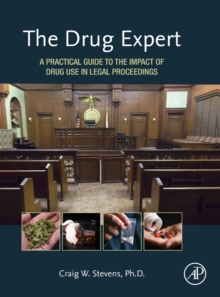 Image for The drug expert  : a practical guide to the impact of drug use in legal proceedings