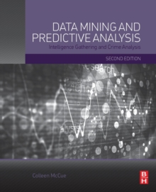 Image for Data mining and predictive analysis  : intelligence gathering and crime analysis
