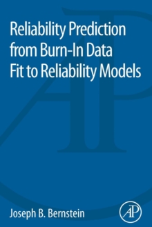 Image for Reliability Prediction from Burn-In Data Fit to Reliability Models