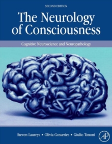 Image for The neurology of consciousness  : cognitive neuroscience and neuropathology