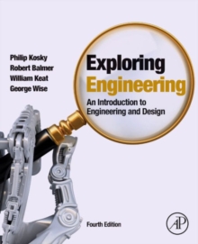 Image for Exploring engineering  : an introduction to engineering and design