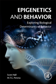Image for Epigenetics and behavior  : exploring biological determinants of behavior