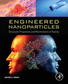 Image for Engineered nanoparticles  : structure, properties and mechanisms of toxicity