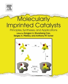 Image for Molecularly imprinted catalysts: principles, syntheses, and applications