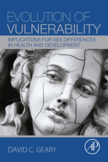 Image for Evolution of vulnerability  : implications for sex differences in health and development