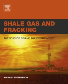 Image for Shale gas and fracking  : the science behind the controversy