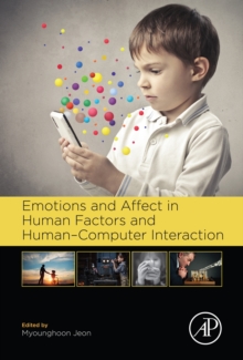 Image for Emotions and affect in human factors and human-computer interaction