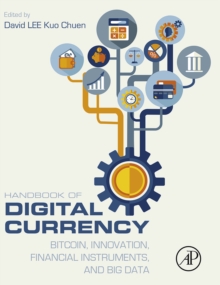 Image for Handbook of digital currency: Bitcoin, innovation, financial instruments, and big data