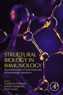 Image for Structural biology in immunology: structure/function of novel molecules of immunologic importance