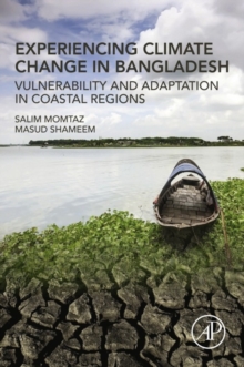 Image for Experiencing climate change in Bangladesh: vulnerability and adaptation in coastal regions