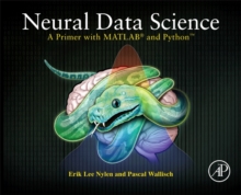 Image for Neural data science  : a primer with MATLAB and Python