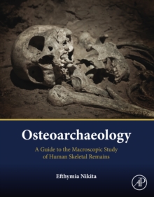 Image for Osteoarchaeology: a guide to the macroscopic study of human skeletal remains