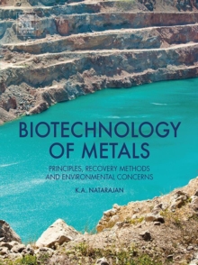 Image for Biotechnology of metals: principles, recovery methods, and environmental concerns