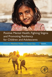 Image for Positive mental health, fighting stigma and promoting resiliency for children and adolescents