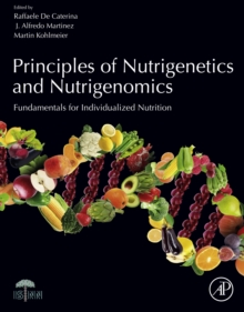 Image for Principles of nutrigenetics and nutrigenomics: fundamentals of individualized nutrition
