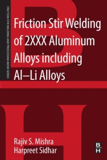 Image for Friction Stir Welding of 2XXX Aluminum Alloys including Al-Li Alloys