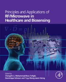 Image for Principles and Applications of RF/Microwave in Healthcare and Biosensing