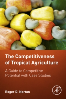 Image for The competitiveness of tropical agriculture: a guide to competitive potential with case studies