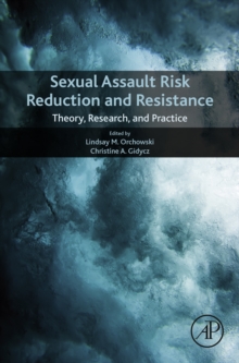 Image for Sexual assault risk reduction and resistance: theory, research, and practice