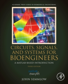 Image for Circuits, systems, and signals for bioengineers  : a MATLAB-based introduction