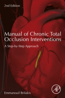 Image for Manual of coronary chronic total occlusion interventions: a step-by-step approach