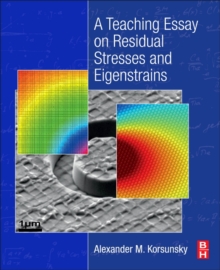 Image for A teaching essay on residual stresses and eigenstrains
