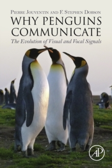 Image for Why penguins communicate: the evolution of visual and vocal signals