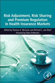 Image for Risk adjustment, risk sharing and premium regulation in health insurance markets: theory and practice