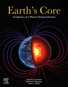 Image for Earth's Core: Advances in Composition, State, and Dynamics