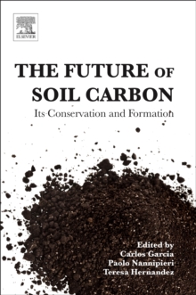 Image for The future of soil carbon: its conservation and formation