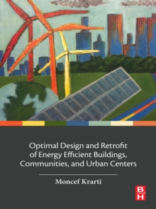 Image for Optimal design and retrofit of energy efficient buildings, communities, and urban centers