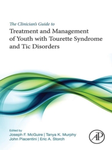 Image for The clinician's guide to treatment and management of youth with Tourette Syndrome and tic disorders