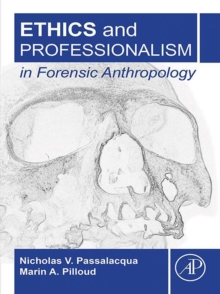 Image for Ethics and professionalism in forensic anthropology