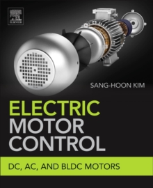 Image for Electric motor control  : DC, AC, and BLDC motors
