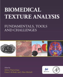 Image for Biomedical texture analysis: fundamentals, tools and challenges