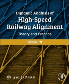 Image for Dynamic analysis of high-speed railway alignment: theory and practice
