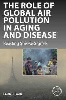 Image for The role of global air pollution in aging and disease: reading smoke signals