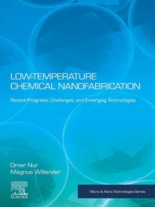 Image for Low temperature chemical nanofabrication: recent progress, challenges and emerging technologies