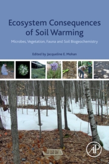 Image for Ecosystem consequences of soil warming  : microbes, vegetation, fauna and soil biogeochemistry