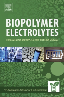 Image for Biopolymer electrolytes: fundamentals and applications in energy storage