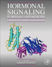 Image for Hormonal signaling in biology and medicine  : comprehensive modern endocrinology