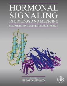 Image for Hormonal signaling in biology and medicine: comprehensive modern endocrinology