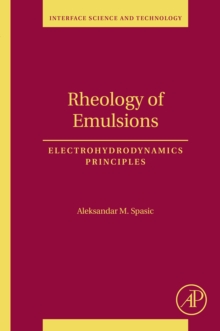 Image for Rheology of emulsions: electrohydrodynamics principles