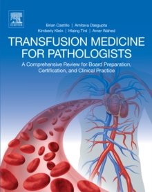 Image for Transfusion medicine for pathologists: a comprehensive review for board preparation, certification, and clinical practice